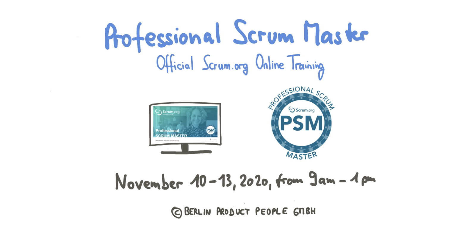 Professional Scrum Master PSM I Virtuelle Online Schulung — 10. bis 13. November 2020 — Berlin Product People GmbH