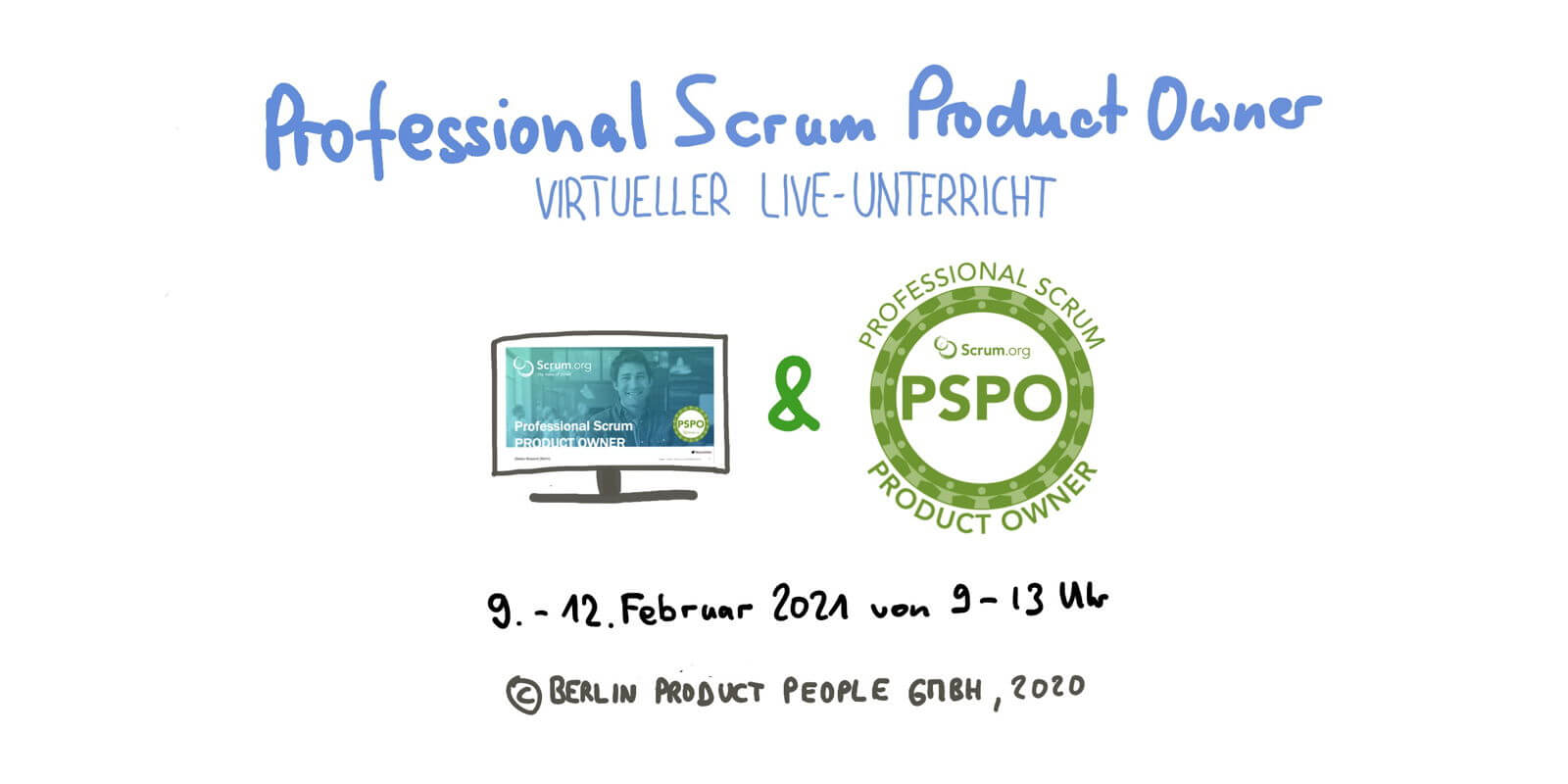 Professional Scrum Product Owner Training PSPO Certificate — Online: February 9-12, 2021 — Berlin Product People GmbH