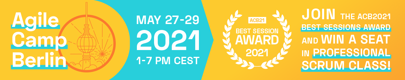 Virtual Agile Camp Berlin 2021 — May 27-29, 2021 — vACB21 — Hosted by Berlin Product People GmbH