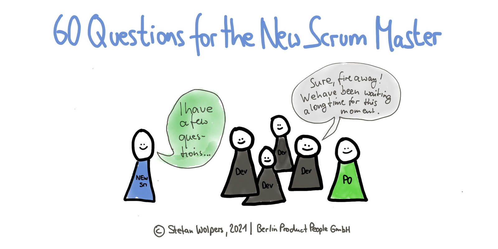 60 Questions for the New Scrum Master — Take them to the Team! Berlin Product People GmbH