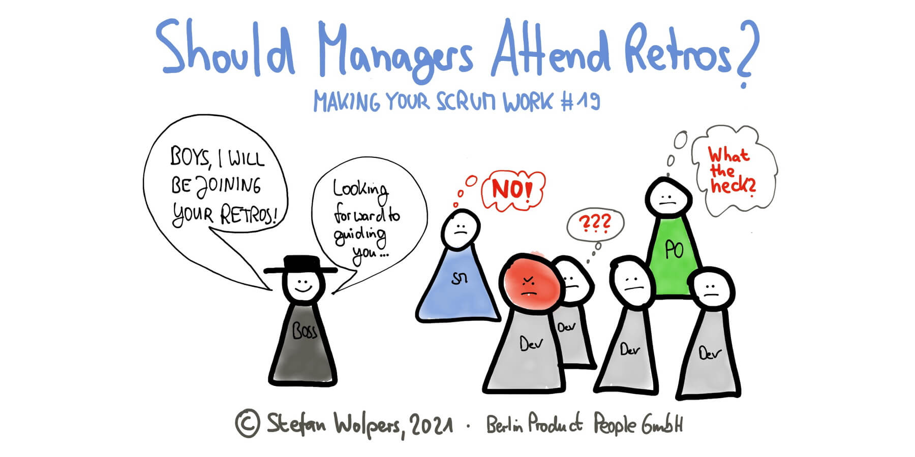 Should Managers Attend Retrospectives? — Making Your Scrum Work #19 — Berlin Product People GmbH