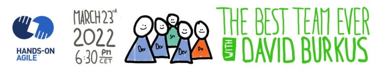 Hands-on Agile #40, March 23, 2022: Best Team Ever—David Burkus — Berlin Product People GmbH