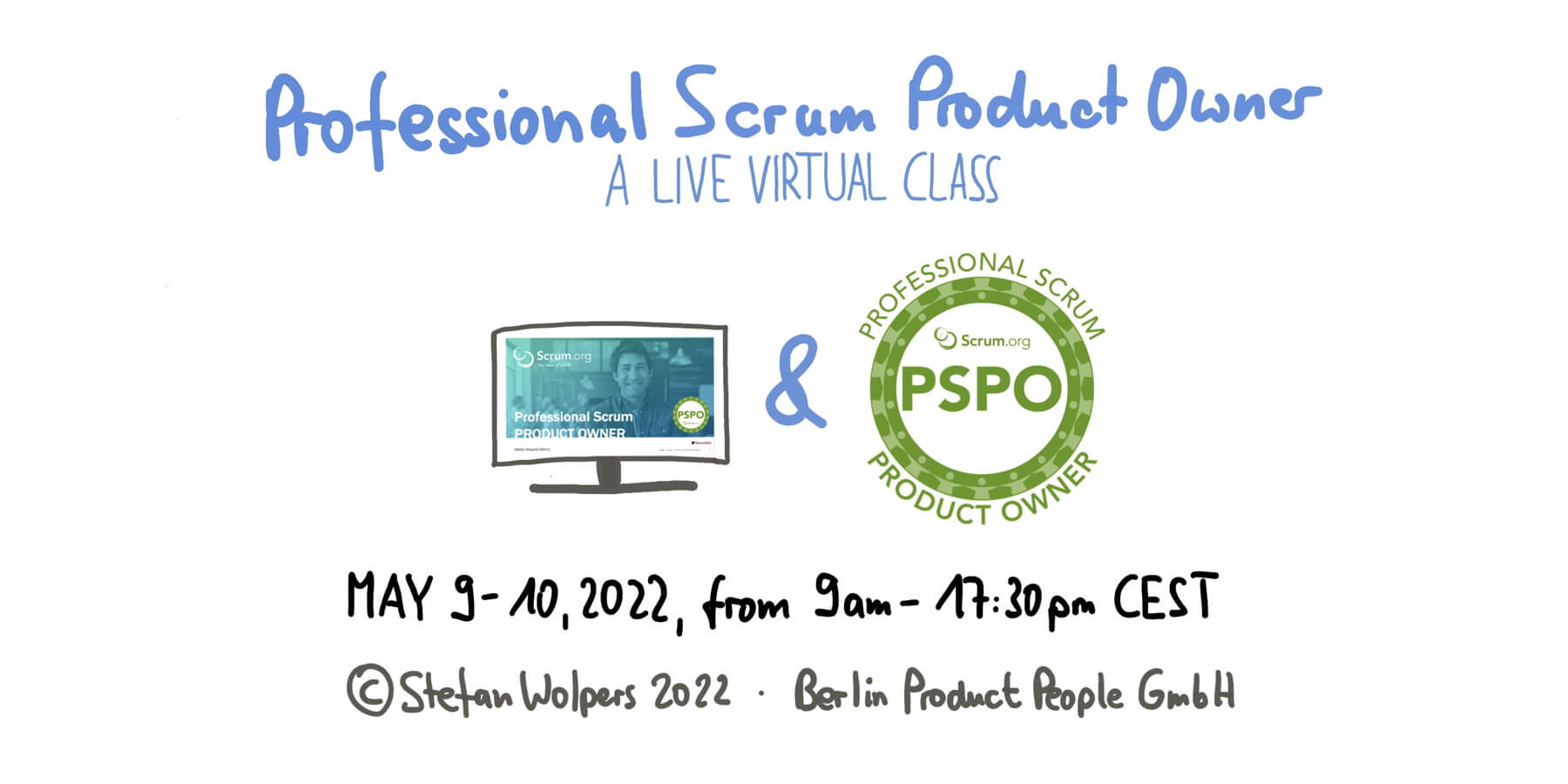 Professional Scrum Product Owner Training with PSPO I Certificate May 9-10, 2022 — Berlin Product People GmbH — BER-73