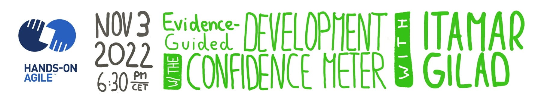 Hands-on Agile #47: Evidence-guided Development Using the Confidence Meter w/ Itamar Gilad — November 3, 2022 — Berlin-Product-People.com