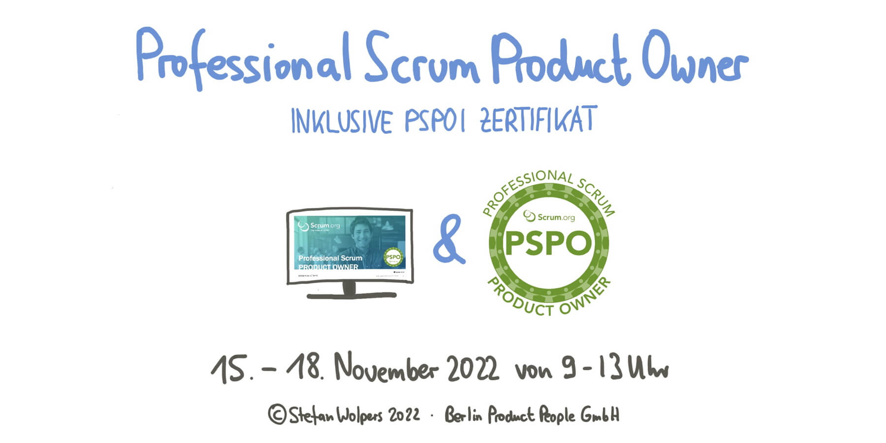 Professional Scrum Product Owner Onlineschulung mit PSPO I Zertifizierung — 15. bis 18. November 2022 — Berlin Product People GmbH