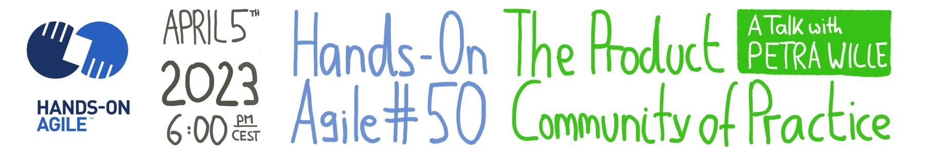 Hands-on Agile #50: The Product Community of Practice with Petra Wille — April 5, 2023