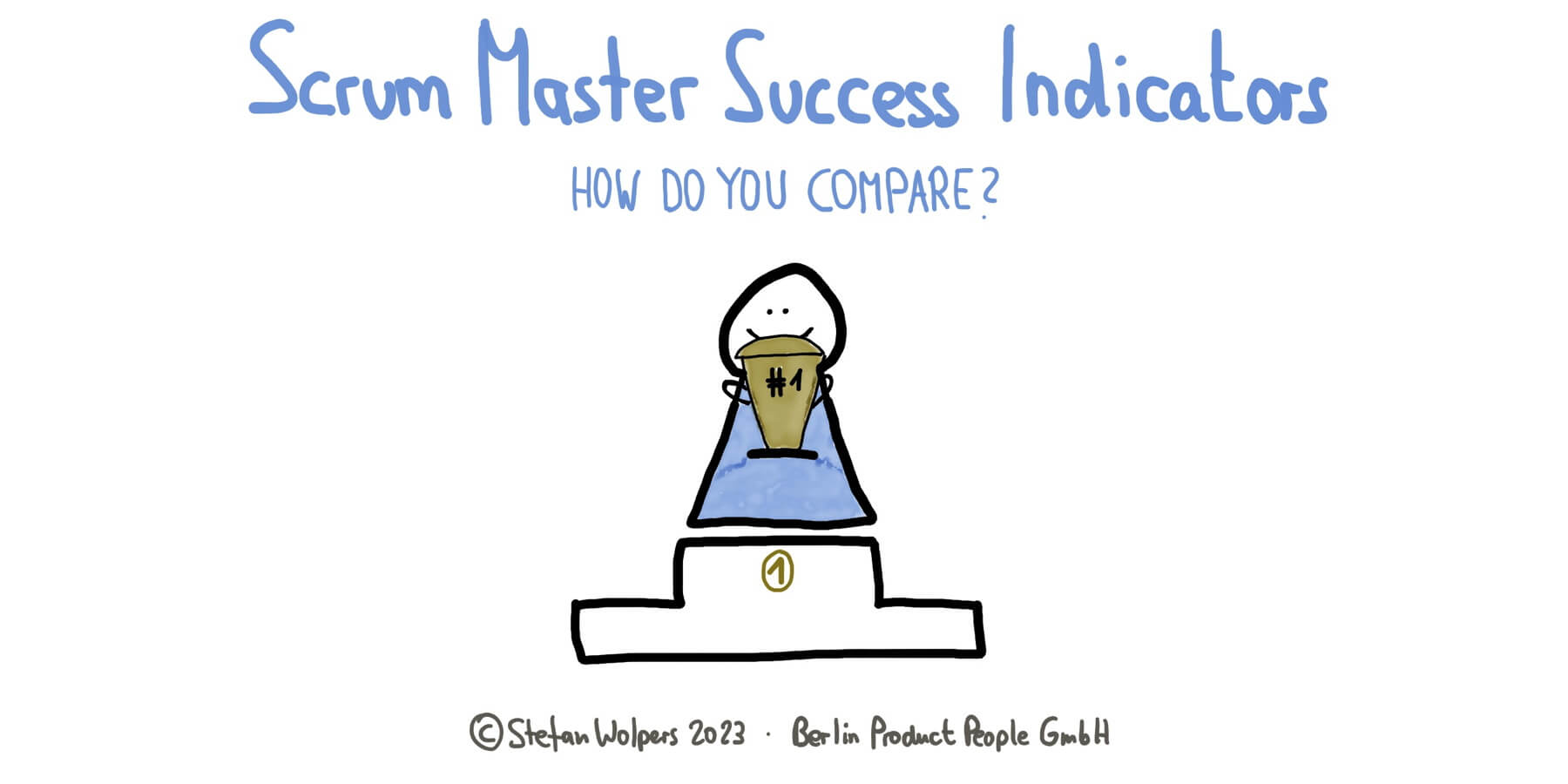 Scrum Master Erfolg — 10 Indikatoren — Berlin-Product-People.com