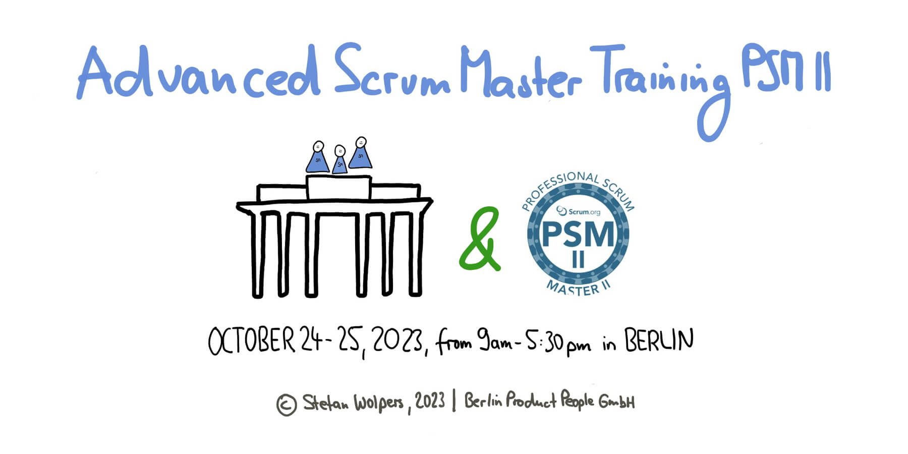 Advanced Professional Scrum Master Training in Berlin w/ PSM II Certificate — October 24-25, 2023 — Berlin-Product-People.com