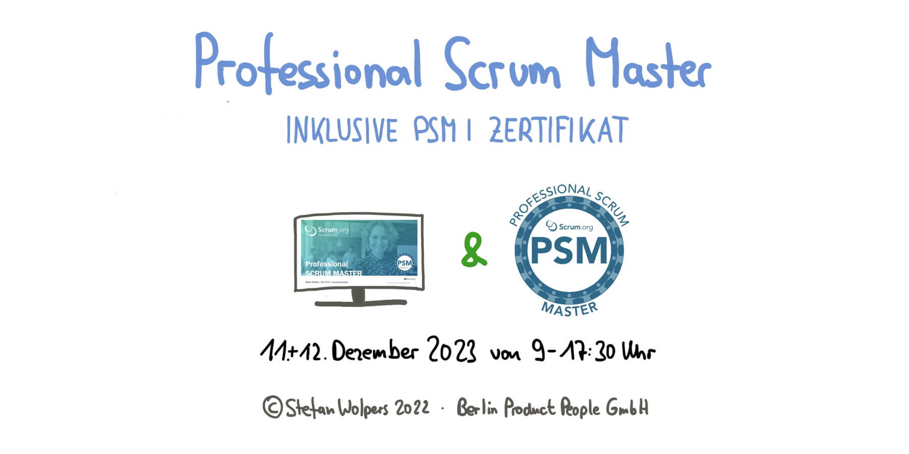Professional Scrum Master Schulung mit PSM I Zertifikat — 11. und 12. Dezember 2023 — Berlin-Product-People.com