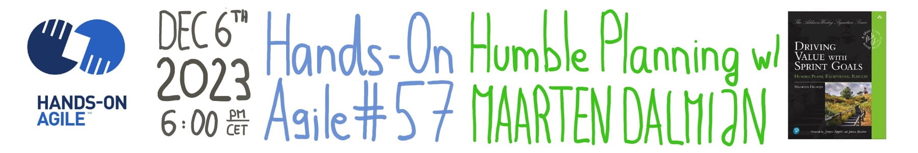 Hands-on Agile #57: Humble Planning: How To Make Your Plans Suck Less w/ Maarten Dalmijn, December 6, 2023