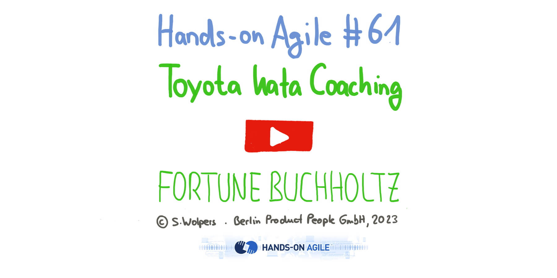 Toyota Kata Coaching mit Fortune Buchholtz auf dem 61. Hands-on Agile Meetup — Berlin-Product-People.com