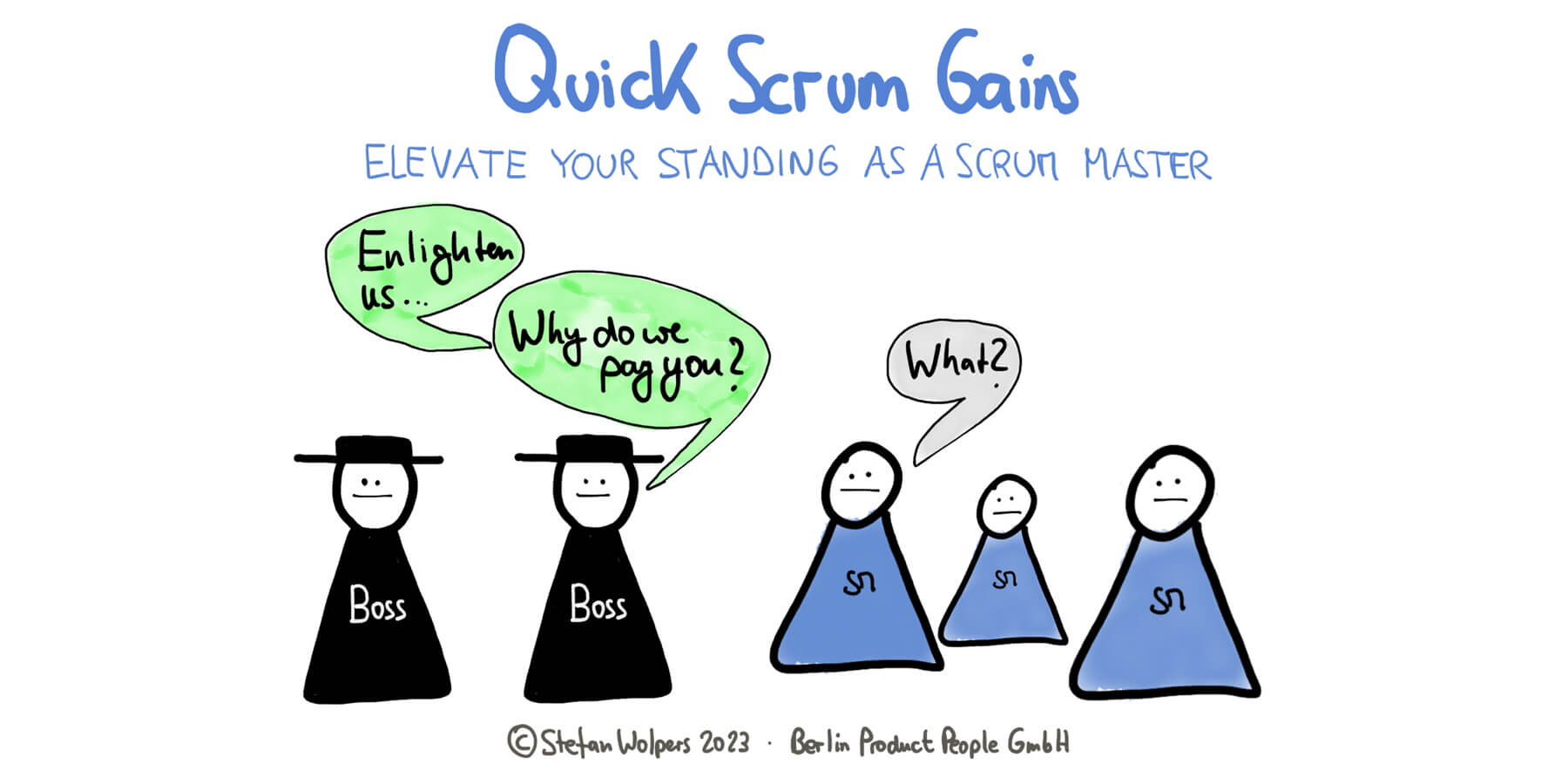 Schnelle Scrum-Erfolge, um Ihr Ansehen als Scrum Master oder Agile Coach zu verbessern — Berlin-Product-People.com