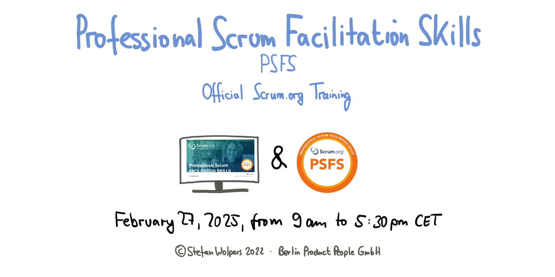 Professional Scrum Facilitation Skills Class (PFSF), February 27, 2024 — Berlin-Product-People.com
