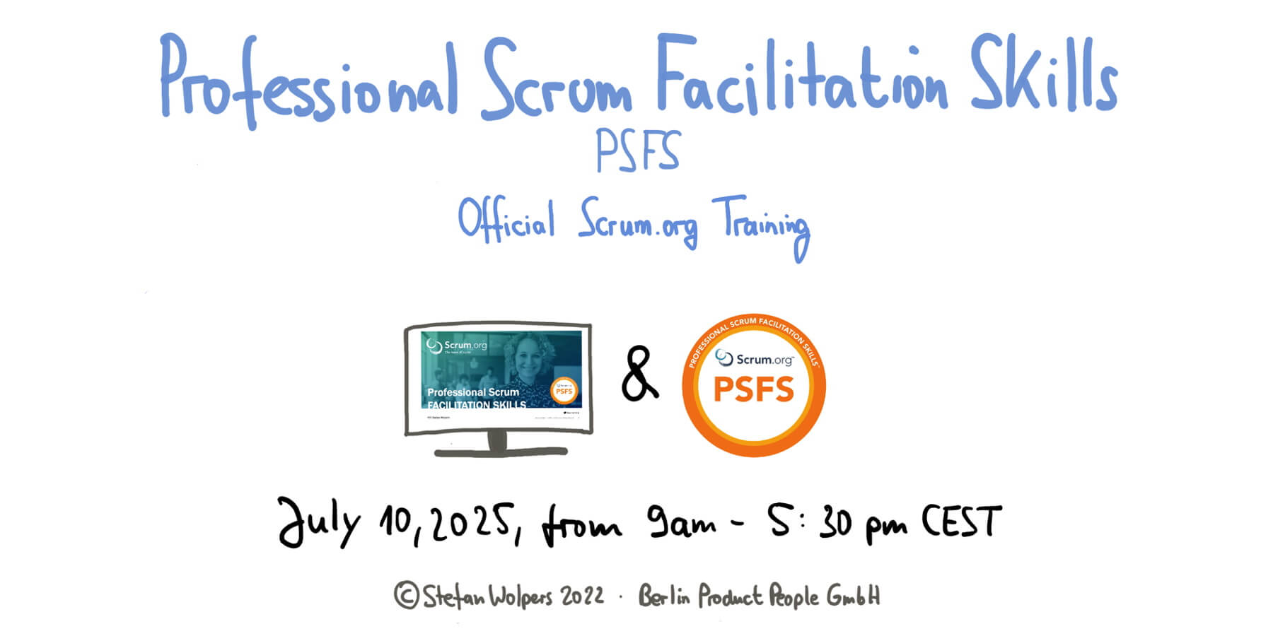 Professional Scrum Facilitation Skills Class w/ PSFS Certificate — July 10, 2025 — Berlin-Product-People.com 