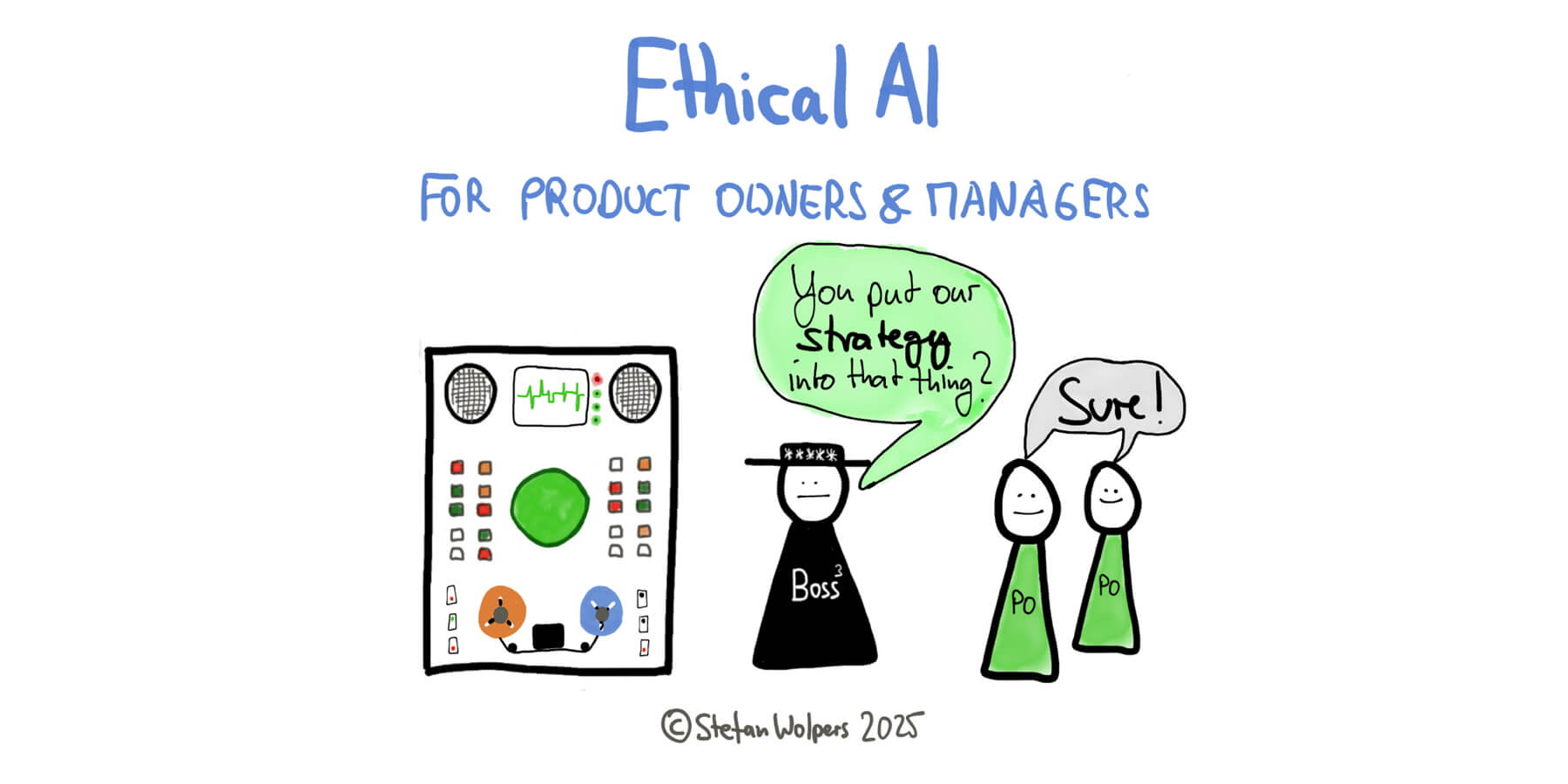 Ethical AI for Product Owners & Product Managers: Navigating Risks and Guardrails in Product Backlog Management — Berlin-Product-People.com