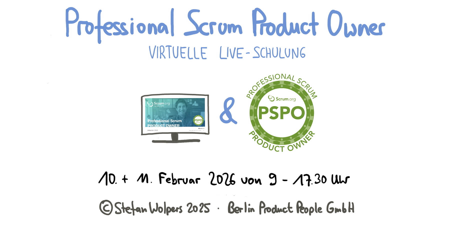Professional Scrum Product Owner-Schulung (PSPO): Eine virtuelle Live-Schulung mit PST Stefan Wolpers am 10. und 11. Februar 2026 — Berlin-Product-People.com