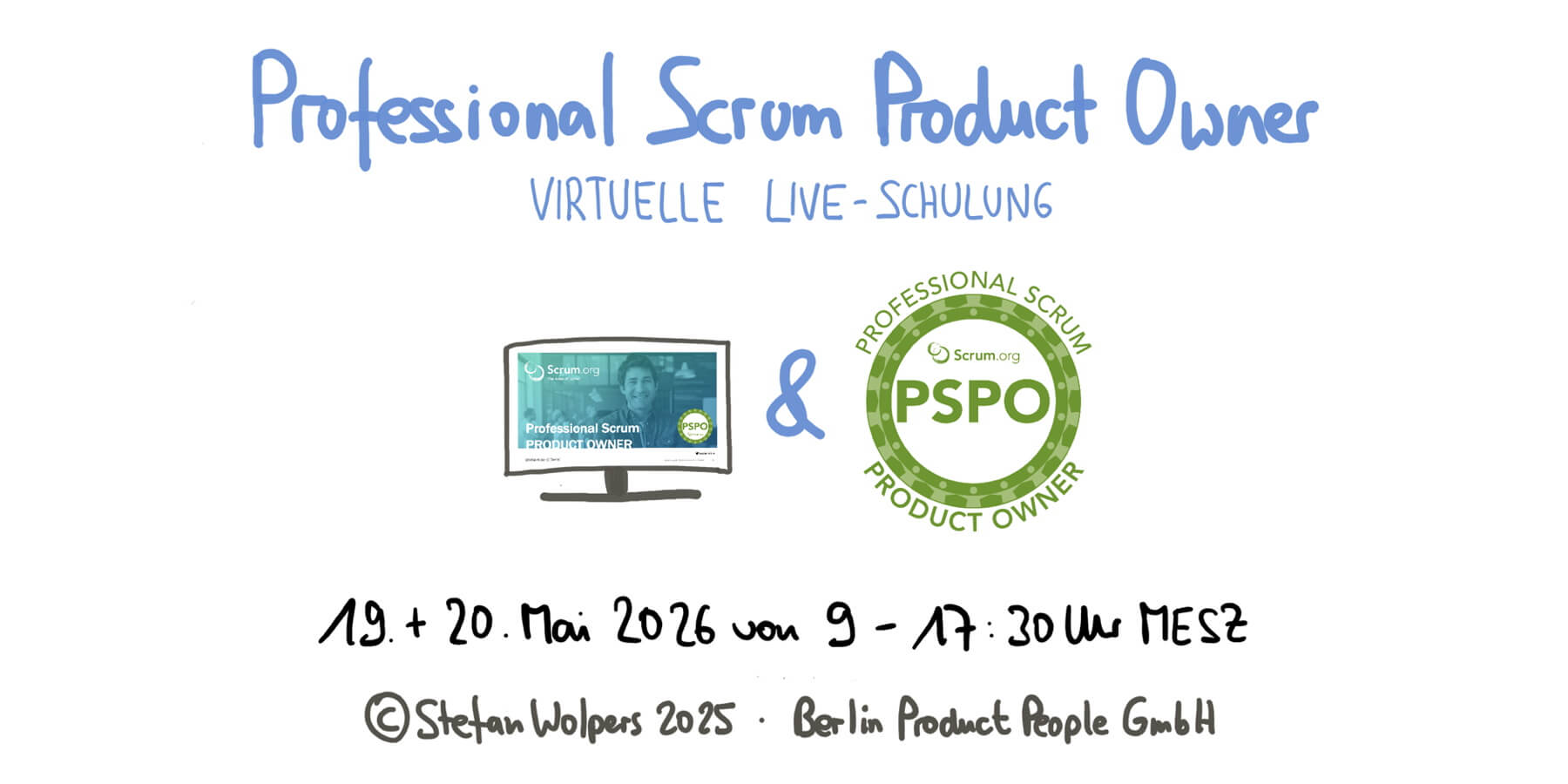 Professional Scrum Product Owner-Schulung (PSPO): Eine virtuelle Live-Schulung mit PST Stefan Wolpers am 19. und 20. Mai 2026 — Berlin-Product-People.com